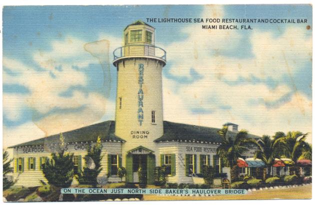 The Lighthouse sea food restaurant and cocktail bar, Miami Beach, Fla. - Postcard, recto: The Lighthouse sea food restaurant and cocktail bar, Miami Beach, Fla. On the ocean just north side Baker's Halouver bridge