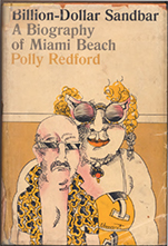 Billion-Dollar Sandbar. A Biography of Miami Beach