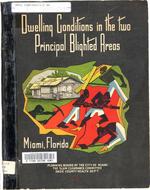 Dwelling conditions in the two principal blighted areas Miami, Florida