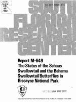 The Status of the Schaus Swallowtail and the Bahama Swallowtail Butterflies in Biscayne National Park