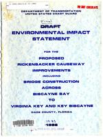 Draft environmental impact statement for the proposed Rickenbacker Causeway improvements including bridge construction across Biscayne Bay to Virginia Key and Key Biscayne, Dade County, Florida