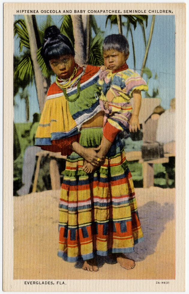 Hiptenea Osceola and Baby Conapatchee, Seminole Children, Everglades, Fla. - front