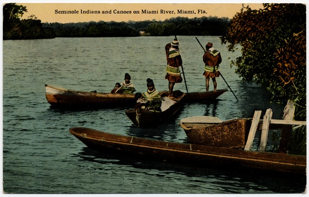 Seminole Indians and Canoes on Miami River, Miami Fla. - Front