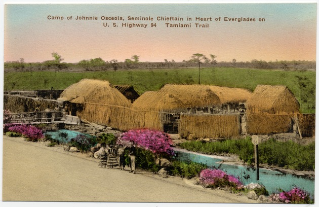 Camp of Jonnie Osceola, Seminole Chieftain in Heart of Everglades on U.S. Highway 94 Tamiami Trail - Front
