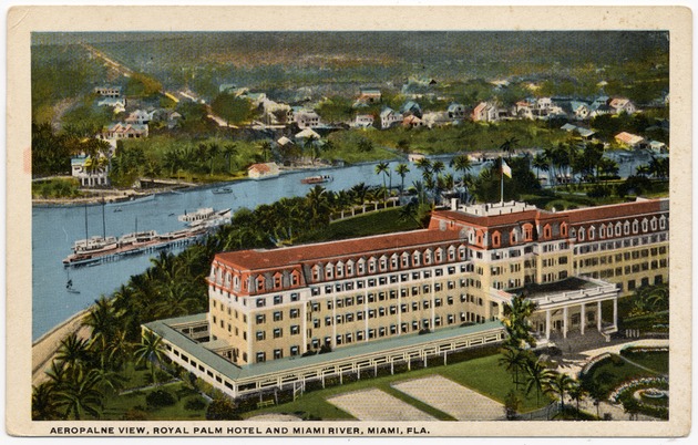 Aeroplane view, Royal Palm Hotel and Miami River, Miami, Fla. - Front