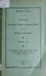 [1910] Minutes of the Trustees of the Internal Improvement Fund, State of Florida. Vol. 8