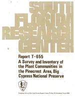 A Survey and Inventory of the Plant Communitites in the Pinecrest Area, Big Cypress National Preserve