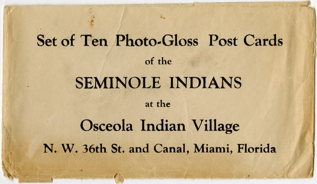 Set of ten photo-gloss post cards of the Seminole Indians at the Osceola Indian Village N.W. 36th St. and Canal, Miami, Florida - Cover front
