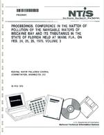 Proceedings, Conference in the Matter of Pollution of the Navigable Waters of Biscayne Bay and its Tributaries in the State of Florida Held at Miami, Fla., on Feb. 24, 25, 26, 1970.  Volume 3