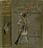 Through swamp and glade : a tale of the Seminole war