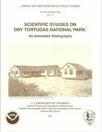 [1997] Scientific studies on Dry Tortugas National Park: An annotated bibliography