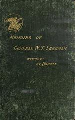 Memoirs of Gen. William T. Sherman by himself [Volume I]