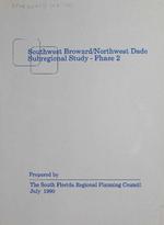 Southwest Broward/Northwest Dade Subregional Study - Phase 2