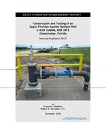 Construction and testing of an Upper Floridan Aquifer monitor well : L-63N CANAL ASR Site, Okeechobee, Florida