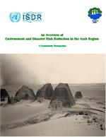 An overview of environment and disaster risk reduction in the Arab Region