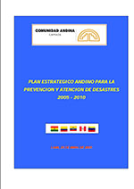 Plan estratégico andino para la prevención y atención de desastres 2005-2010