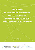 The Role of Environmental Management and Eco-Engineering in Disaster Risk Reduction and Climate Change Adaptation