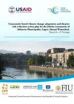 Community Based Climate Change Adaptation and Disaster Risk Reduction Action Plan for the Jokolo Community of Akhmeta Municipality, Upper Alazani Watershed (Republic of Georgia)