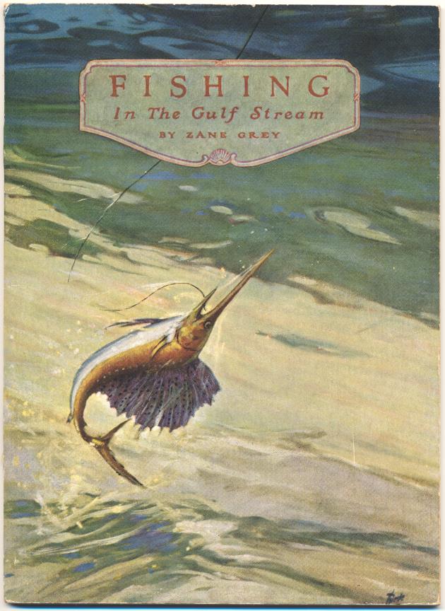 Fishing in the Gulf Stream - Book, cover: Fishing in the Golf Stream by Zane Grey