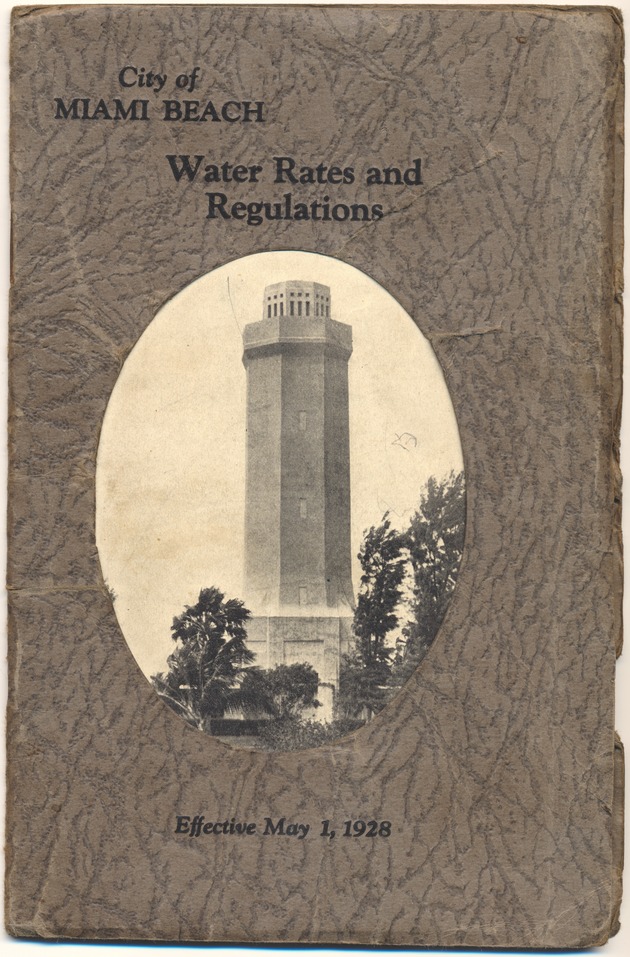 City of Miami Beach Water Rates and Regulations Effective May 1, 1928 - Pamphlet, cover: City of Miami Beach Water Rates and Regulations 