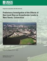 Preliminary Investigation of the Effects of Sea Level Rise on Groundwater Levels in New Haven, Connecticut