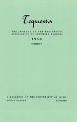 Tequesta: The Journal of the Historical Association of Southern Florida. Volume 1, number 10