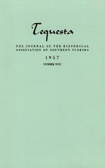 Tequesta: The Journal of the Historical Association of Southern Florida. Volume 1, number 17