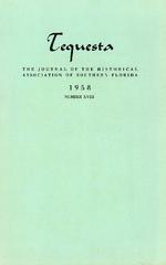 [1958] Tequesta: The Journal of the Historical Association of Southern Florida. Volume 1, number 18