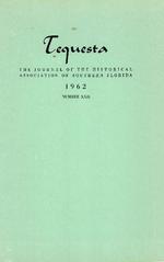 [1962] Tequesta: The Journal of the Historical Association of Southern Florida. Volume 1, number 22