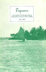 [1981] Tequesta: The Journal of the Historical Association of Southern Florida. Volume 1, number 41