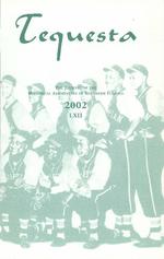 [2002] Tequesta: The Journal of the Historical Association of Southern Florida. Volume 1, number 62