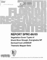 [1986-01] Vegetation Cover Types of Shark River Slough, Everglades National Park Derived from LANDSAT Thematic Mapper Data