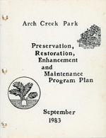 [1983-09] Arch Creek Park : Preservation, Restoration, Enhancement and Maintenance