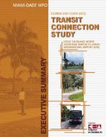 Florida East Coast (FED) transit connection study from Dadeland North Metrorail Station to Miami International Airport (MIA) : Executive Summary