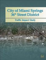[2009-04] City of Miami Springs, 36th street district, traffic impact study