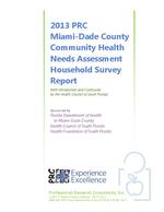 2013 PRC Miami-Dade County community health needs assessment household survey report