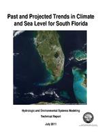Past and Projected Trends in Climate and Sea Level for South Florida, Hydrologic and Environmental Systems Modeling, Technical Report