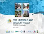 Fort Lauderdale WAVE Streetcar Project, Tiger IV application : Project narrative