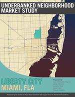 Underbanked neighborhood market study : Liberty City, Miami