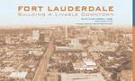 Building a livable downtown : consolidated downtown master plan for the City of Fort Lauderdale, Florida
