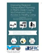Improving regional transportation planning in Miami-Dade County via enhanced local access to healthy living