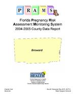Florida Pregnancy Risk Assessment Monitoring System : 2004-2005 county data report, Broward