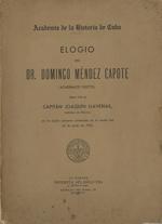 Elogio del dr. Domingo Méndez Capote ... leído por el capitán Joaquín Llaverías ... en la sesión solemne celebrada en la noche del 16 de junio de 1935.