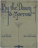 [1914] By the dawn of tomorrow