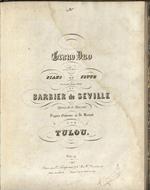Grand duo pour piano et flûte sur les plus beaux motifs du Barbier de Seville : opéra de G. Rossini'après Osborne et de Beriot par Tulou