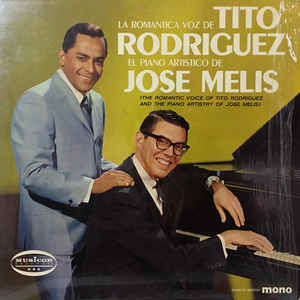 Tito Rodriguez, Jose Melis-‎– La Romantica Voz De Tito Rodriguez El Piano Artistico De Jose Melis - R-7899157-1451265465-8775_jpeg
