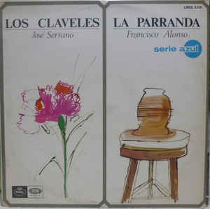 Jose Serrano / Francisco Alonso ‎– Los Claveles / La Parranda