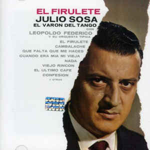 Julio Sosa "El Varon Del Tango"* Con Leopoldo Federico Y Su Orquesta Típica ‎– El Firulete