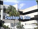Crackdown in Cuba.