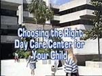 Choosing the right day care for your child.